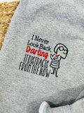 I Never Look Back Darling Edna Mode Sweatshirt