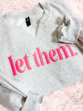 Let Them. Inspirational V-Neck Puff Sweatshirt
